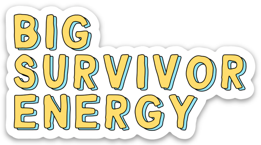 Big Survivor Energy Vinyl Sticker - Image 5