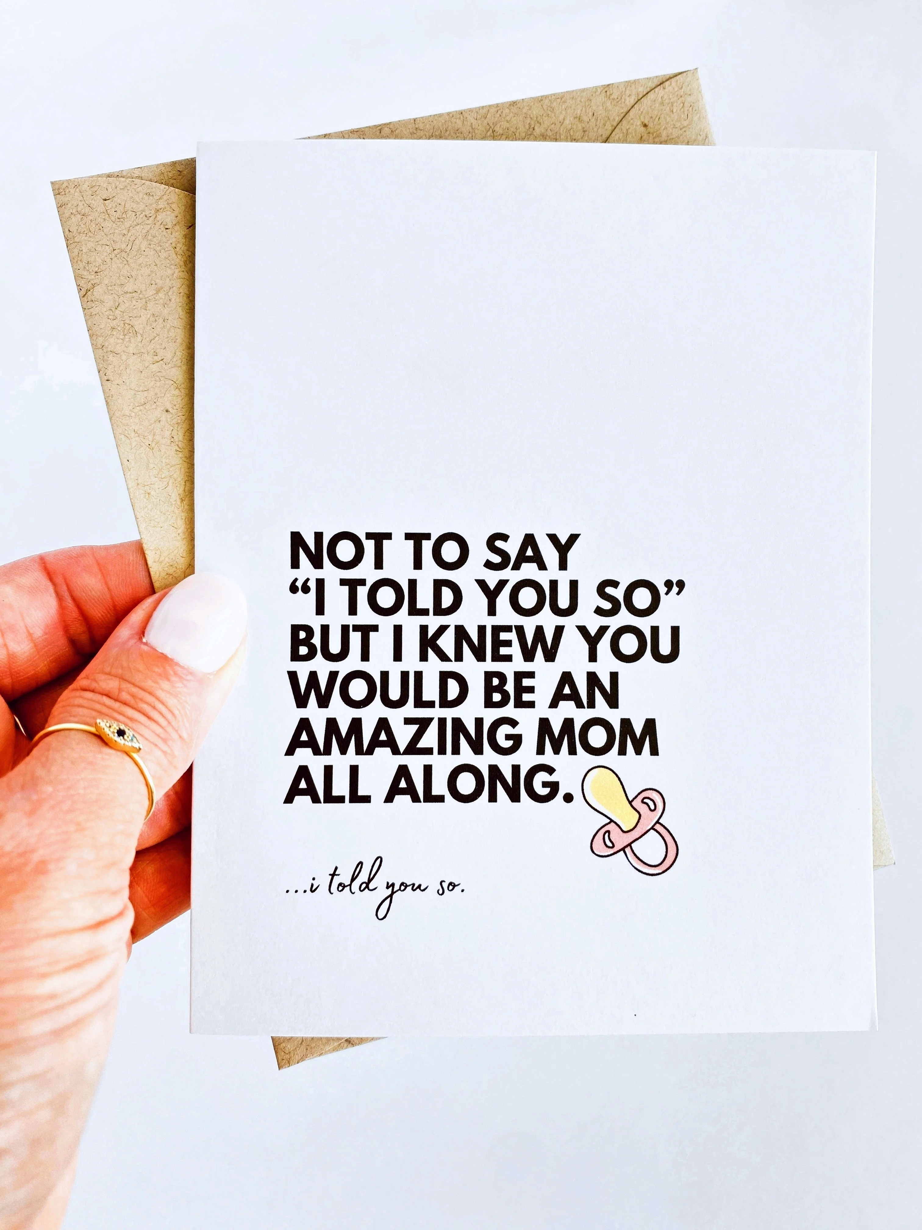 I Told You So New Mom Card