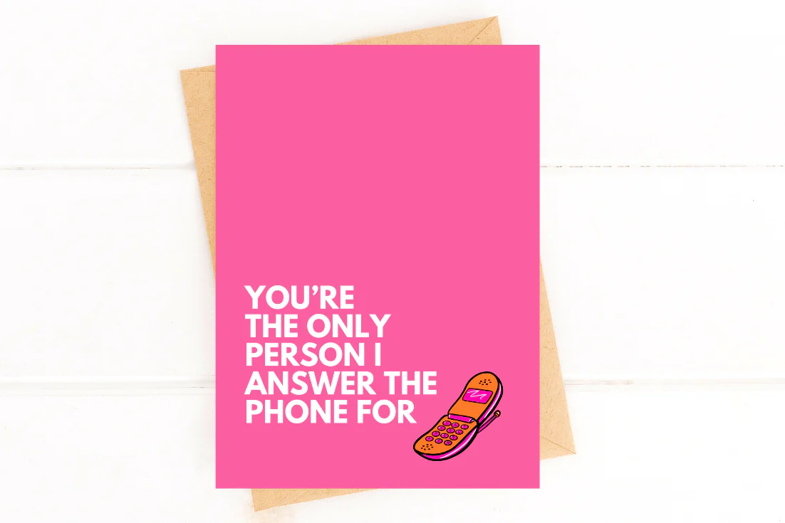 You're the Only Person I Answer the Phone For Funny Valentine's Day Card - Image 2
